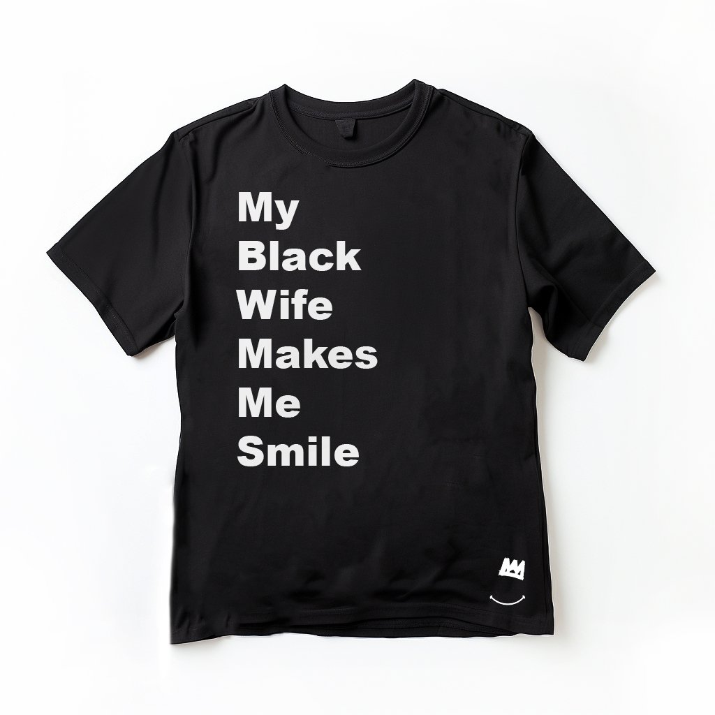 my-black-wife-makes-me-smile-tee copy.jpg